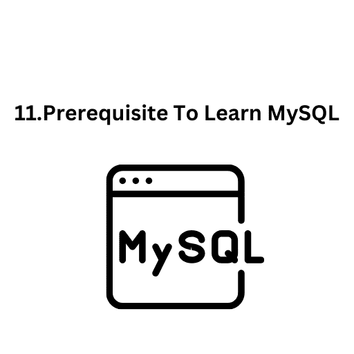 12.Software Requirements To Learn MySQL